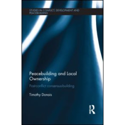 Peacebuilding and Local Ownership Peacebuilding and Local Ownership