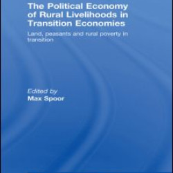 The Political Economy of Rural Livelihoods in Transition Economies