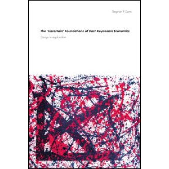 The 'Uncertain' Foundations of Post Keynesian Economics