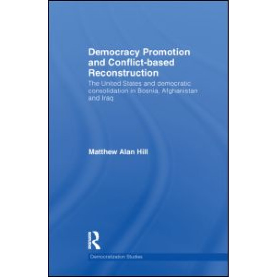 Democracy Promotion and Conflict-Based Reconstruction