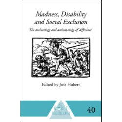 Madness, Disability and Social Exclusion Madness, Disability and Social Exclusion