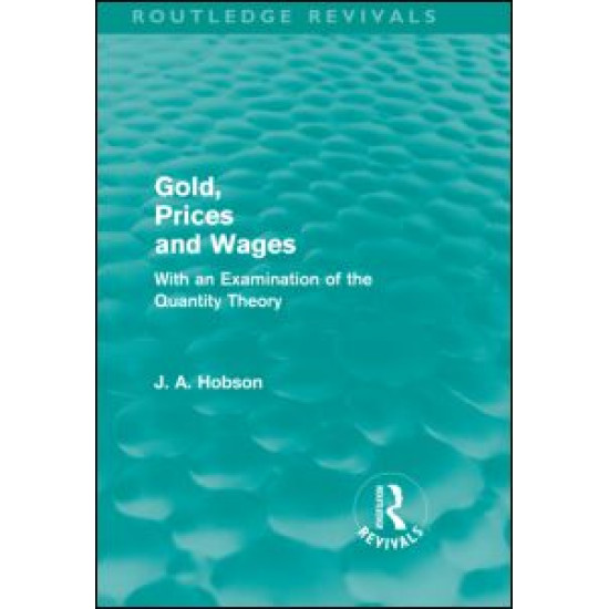 Gold Prices and Wages (Routledge Revivals)