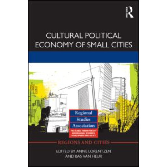 Cultural Political Economy of Small Cities Cultural Political Economy of Small Cities
