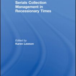 Serials Collection Management in Recessionary Times Serials Collection Management in Recessionary Times