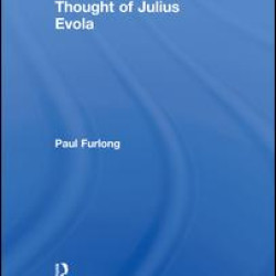Social and Political Thought of Julius Evola Social and Political Thought of Julius Evola
