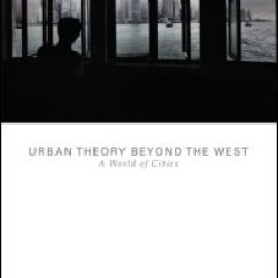 Urban Theory Beyond the West Urban Theory Beyond the West