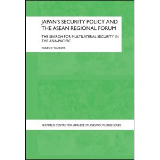 Japan's Security Policy and the ASEAN Regional Forum