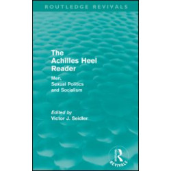 The Achilles Heel Reader (Routledge Revivals) The Achilles Heel Reader (Routledge Revivals)