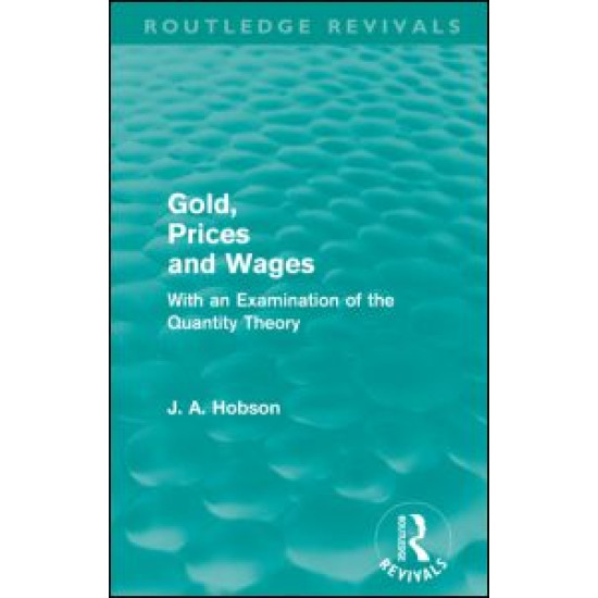 Gold Prices and Wages (Routledge Revivals)