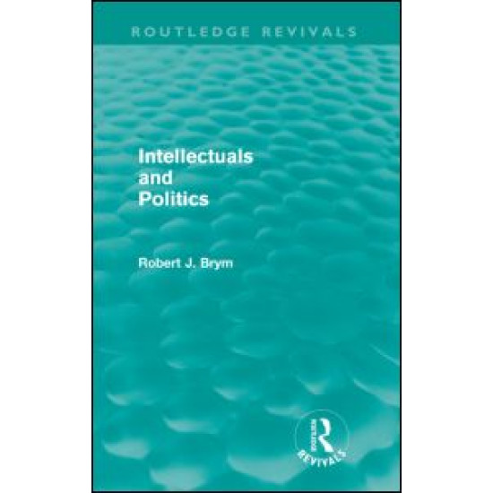 Intellectuals and Politics (Routledge Revivals)