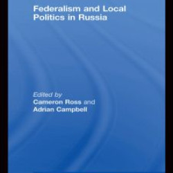 Federalism and Local Politics in Russia