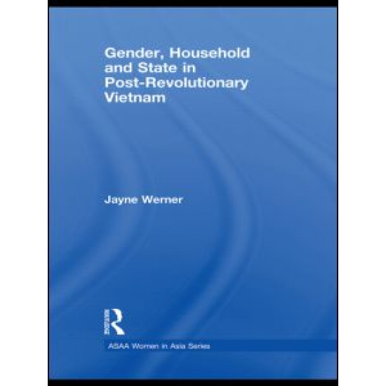 Gender, Household and State in Post-Revolutionary Vietnam