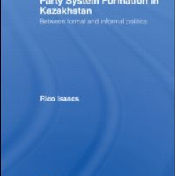 Party System Formation in Kazakhstan Party System Formation in Kazakhstan