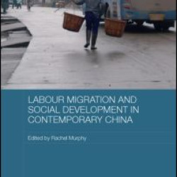 Labour Migration and Social Development in Contemporary China