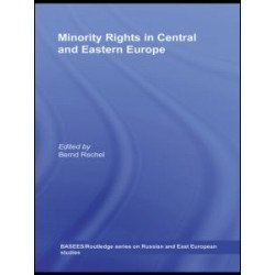 Minority Rights in Central and Eastern Europe Minority Rights in Central and Eastern Europe