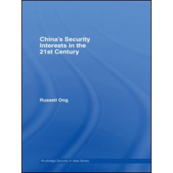 China's Security Interests in the 21st Century China's Security Interests in the 21st Century