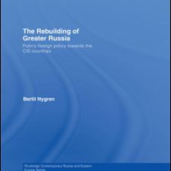 The Rebuilding of Greater Russia