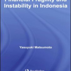 Financial Fragility and Instability in Indonesia Financial Fragility and Instability in Indonesia