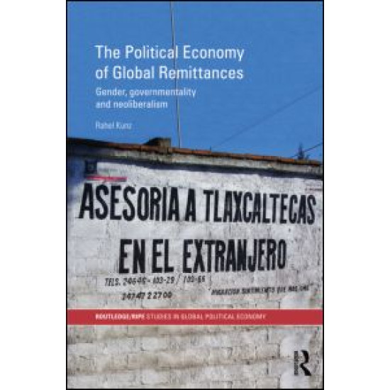 The Political Economy of Global Remittances The Political Economy of Global Remittances
