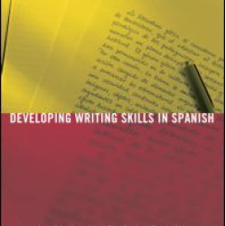 Developing Writing Skills in Spanish Developing Writing Skills in Spanish