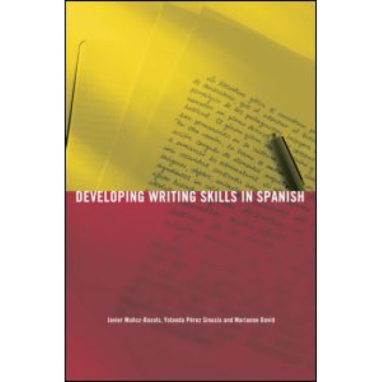 Developing Writing Skills in Spanish Developing Writing Skills in Spanish