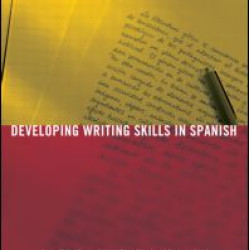 Developing Writing Skills in Spanish Developing Writing Skills in Spanish