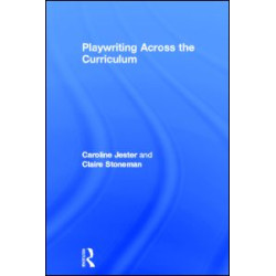 Playwriting Across the Curriculum Playwriting Across the Curriculum