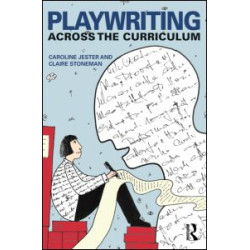 Playwriting Across the Curriculum Playwriting Across the Curriculum