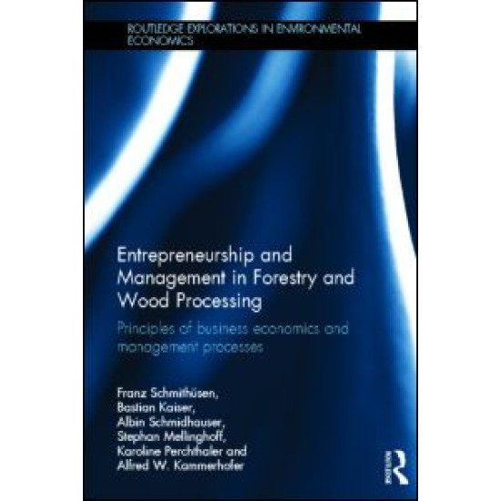 Entrepreneurship and Management in Forestry and Wood Processing Entrepreneurship and Management in Forestry and Wood Processing