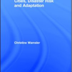 Cities, Disaster Risk and Adaptation Cities, Disaster Risk and Adaptation