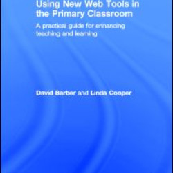 Using New Web Tools in the Primary Classroom Using New Web Tools in the Primary Classroom