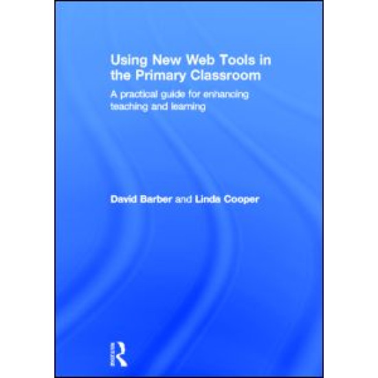 Using New Web Tools in the Primary Classroom Using New Web Tools in the Primary Classroom