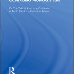 Ochikubo Monogatari or The Tale of the Lady Ochikubo Ochikubo Monogatari or The Tale of the Lady Ochikubo