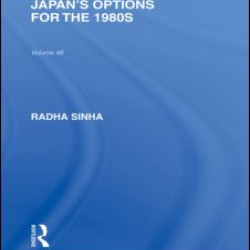 Japan's Options for the 1980s Japan's Options for the 1980s