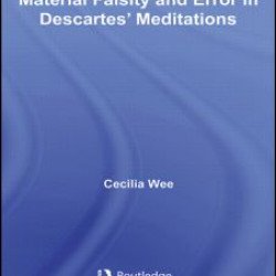 Material Falsity and Error in Descartes' Meditations Material Falsity and Error in Descartes' Meditations
