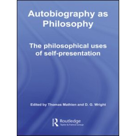Autobiography as Philosophy Autobiography as Philosophy