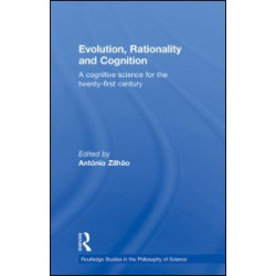 Evolution, Rationality and Cognition Evolution, Rationality and Cognition