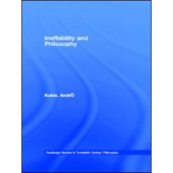 Ineffability and Philosophy Ineffability and Philosophy