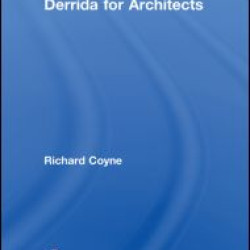Derrida for Architects