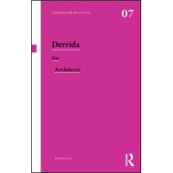 Derrida for Architects Derrida for Architects