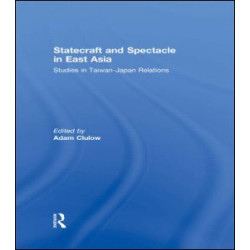 Statecraft and Spectacle in East Asia Statecraft and Spectacle in East Asia