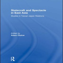 Statecraft and Spectacle in East Asia Statecraft and Spectacle in East Asia
