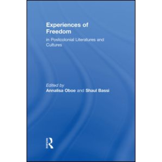 Experiences of Freedom in Postcolonial Literatures and Cultures
