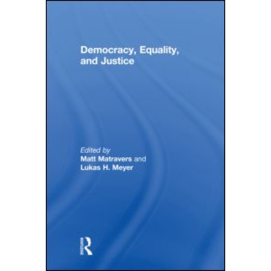Democracy, Equality, and Justice Democracy, Equality, and Justice