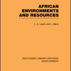 African Environments and Resources African Environments and Resources