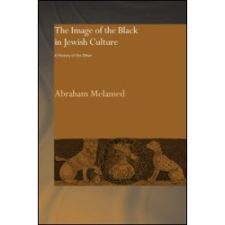 The Image of the Black in Jewish Culture The Image of the Black in Jewish Culture