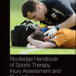 Routledge Handbook of Sports Therapy, Injury Assessment and Rehabilitation