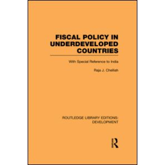Fiscal Policy in Underdeveloped Countries Fiscal Policy in Underdeveloped Countries