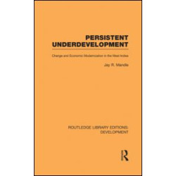 Persistent Underdevelopment Persistent Underdevelopment