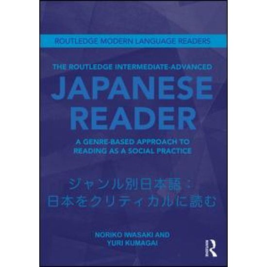 The Routledge Intermediate to Advanced Japanese Reader